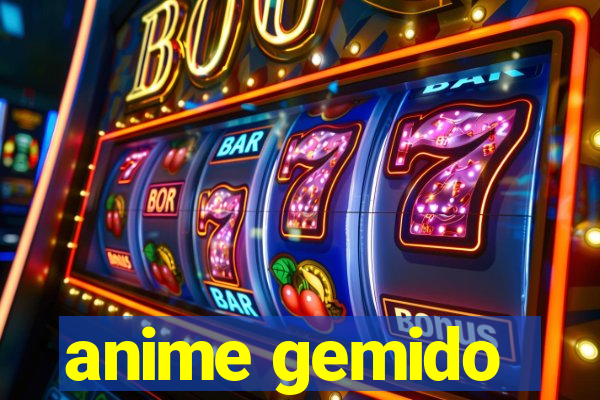 anime gemido